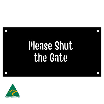 Please Shut the Gate Wall Sign | Black Finish